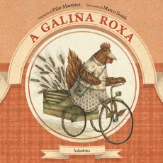 "A galiña roxa", adaptado por Pilar Martínez e ilustrado por Marco Somà (Kalandraka).